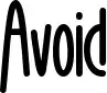 Avoid