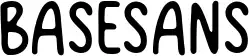 Basesans
