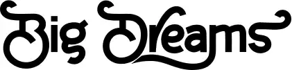 Big Dreams