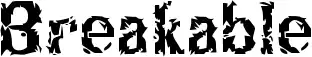Breakable