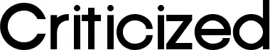 Criticized
