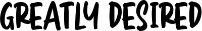 Greatly Desired