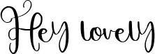 Hey lovely