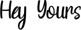 Hey Yours