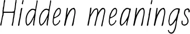 Hidden meanings