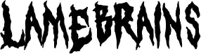 Lamebrains