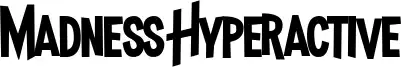 Madness Hyperactive
