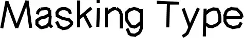 Masking Type