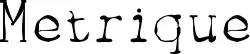 Metrique