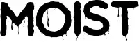 Moist