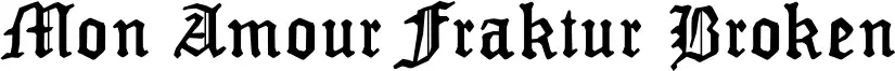 Mon Amour Fraktur Broken