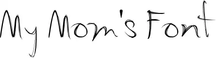 My Mom's Font