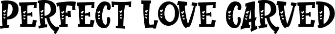 Perfect Love Carved