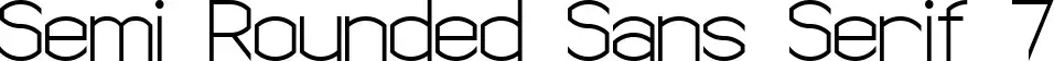 Semi Rounded Sans Serif 7