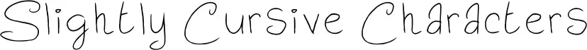 Slightly Cursive Characters