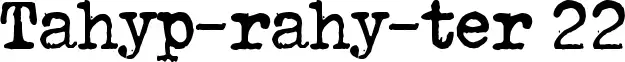 Tahyp-rahy-ter 22