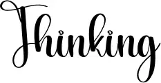 Thinking