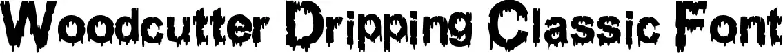 Woodcutter Dripping Classic Font