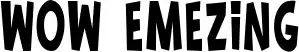 Wow Emezing